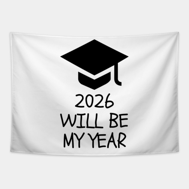 2026 Will Be My Year Tapestry by Creatifly Graphic Tees