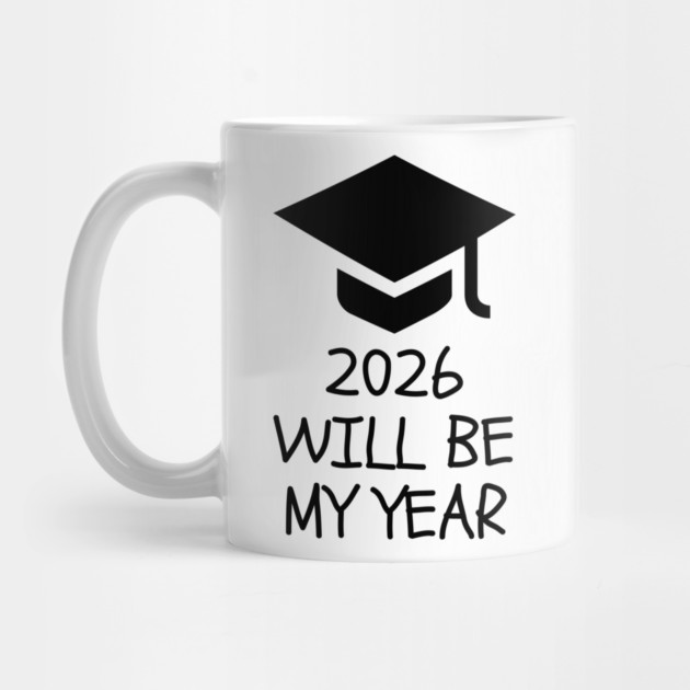 2026 Will Be My Year by Creatifly Graphic Tees