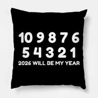 2026 Will Be My Year Pillow