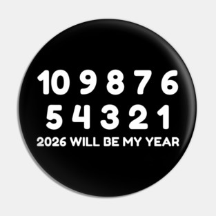 2026 Will Be My Year Pin