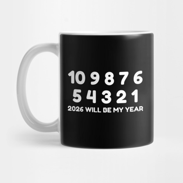 2026 Will Be My Year by Creatifly Graphic Tees
