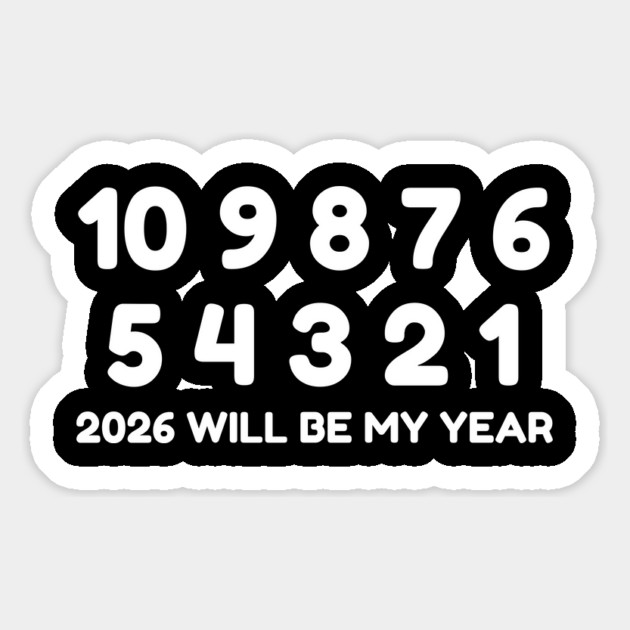 2026 Will Be My Year Magnet by Creatifly Graphic Tees