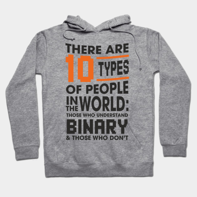 There Are 10 Types of People Binary Programming Humor Hoodie by Anticorporati