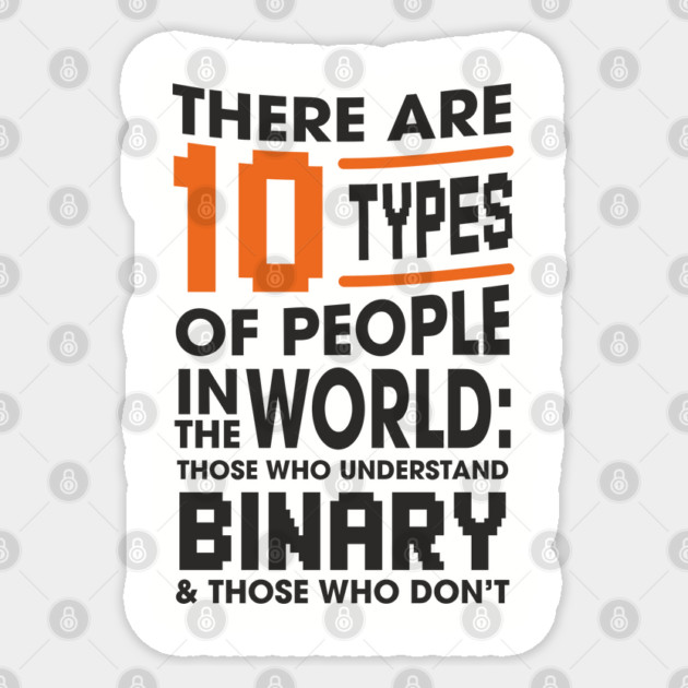 There Are 10 Types of People Binary Programming Humor Sticker by Anticorporati