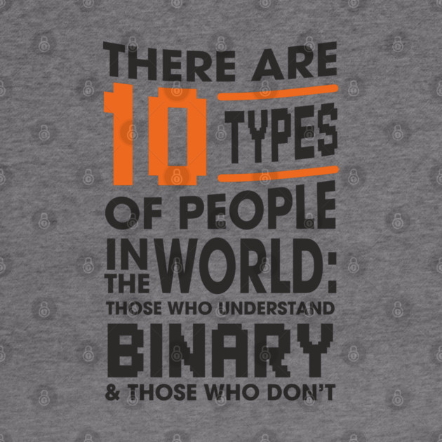 There Are 10 Types of People Binary Programming Humor by Anticorporati
