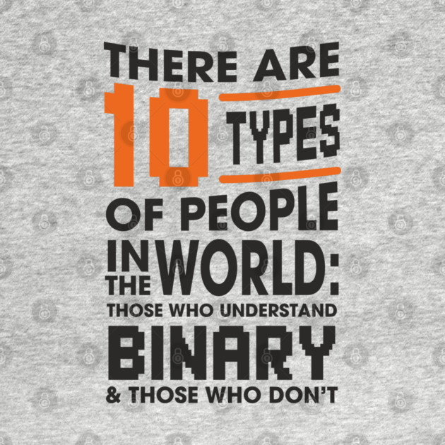 There Are 10 Types of People Binary Programming Humor by Anticorporati