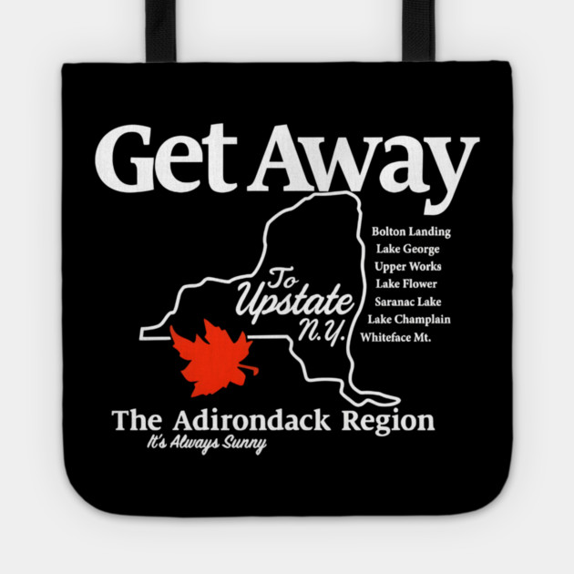 Get Away To Upstate New York It’s Always Sunny Tote by Donald's Store 2