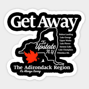 Get Away To Upstate New York It’s Always Sunny Sticker