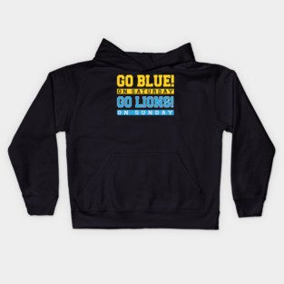 Go Blue! on Saturday Go Lions! on Sunday Kids Hoodie
