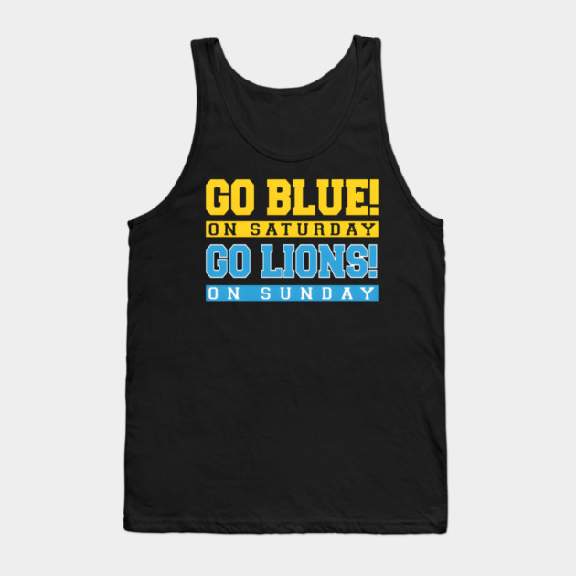 Go Blue! on Saturday Go Lions! on Sunday Tank Top by Donald's Store 2