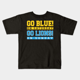 Go Blue! on Saturday Go Lions! on Sunday Kids T-Shirt