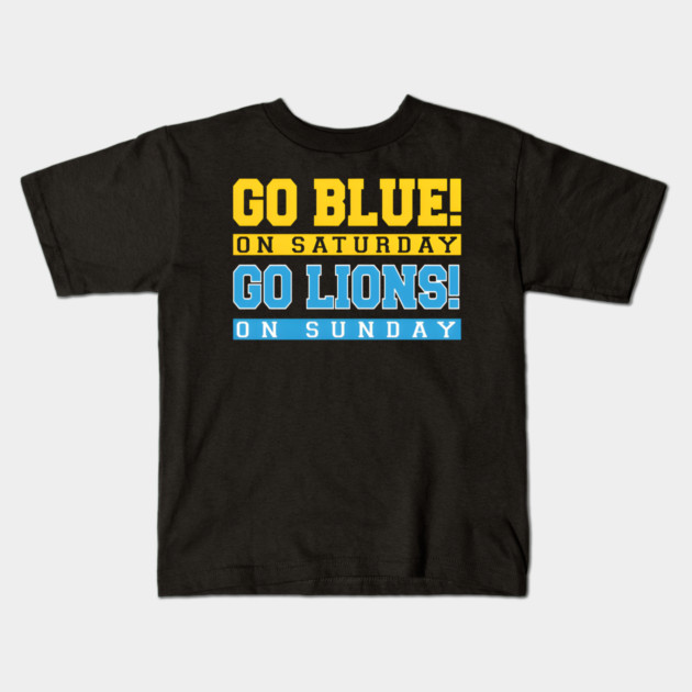 Go Blue! on Saturday Go Lions! on Sunday Kids T-Shirt by Donald's Store 2
