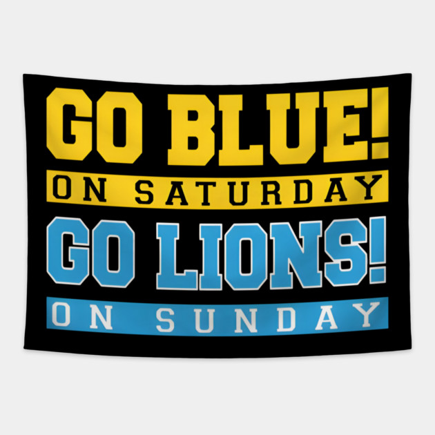 Go Blue! on Saturday Go Lions! on Sunday Tapestry by Donald's Store 2