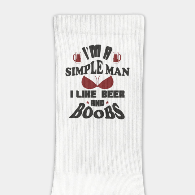 I'm A Simple Man I Like Beer And Boobs Snarky Humor by Anticorporati