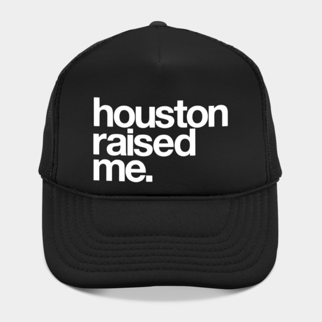 Houston Raised Me Minimal City Pride by Donald's Store 2