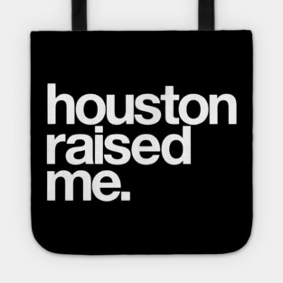 Houston Raised Me Minimal City Pride Tote
