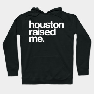 Houston Raised Me Minimal City Pride Hoodie