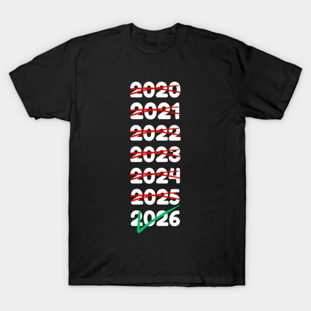 2026 Will Be My Year T-Shirt by Creatifly Graphic Tees