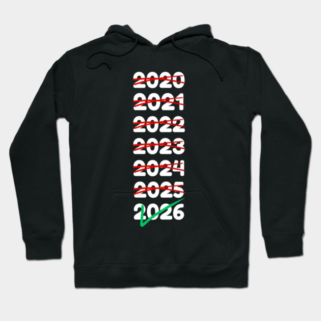 2026 Will Be My Year Hoodie by Creatifly Graphic Tees