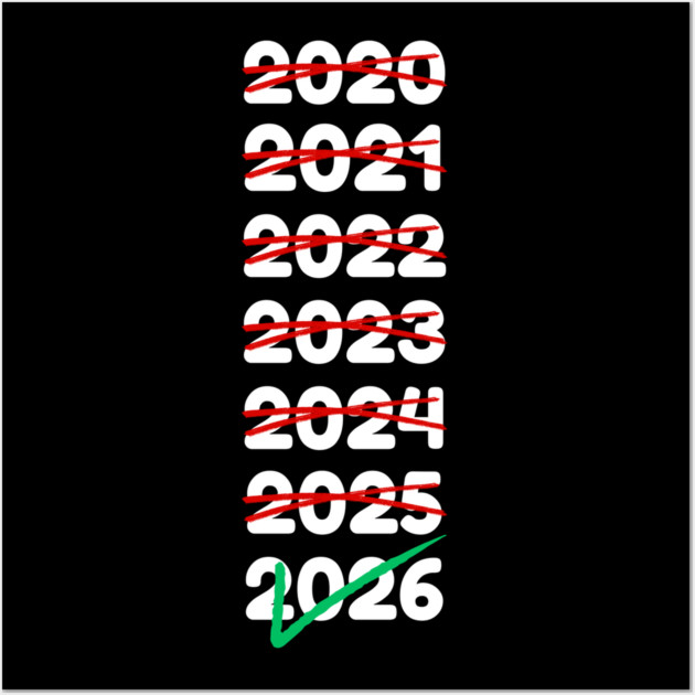 2026 Will Be My Year Wall Art by Creatifly Graphic Tees