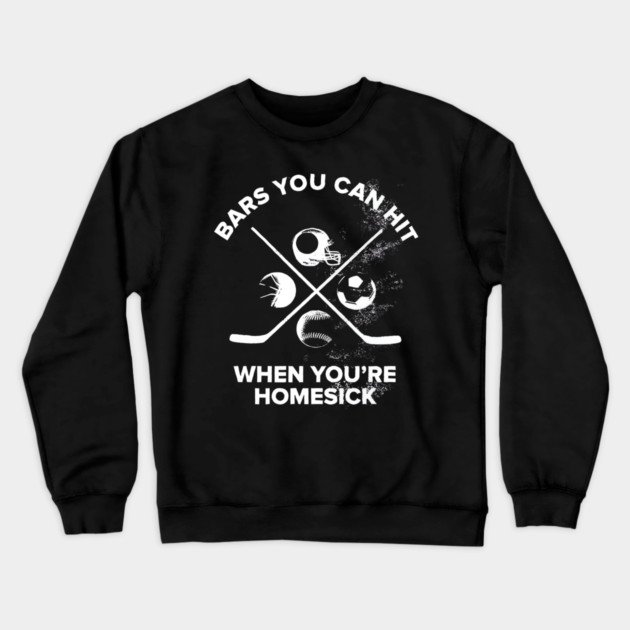 Bars You Can Hit When You’re Homesick Sports Jok Crewneck Sweatshirt by Donald's Store 2