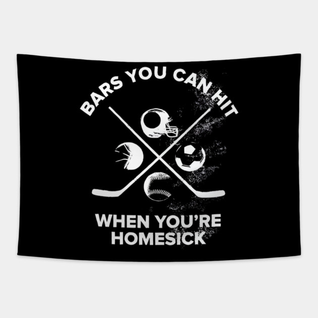 Bars You Can Hit When You’re Homesick Sports Jok Tapestry by Donald's Store 2