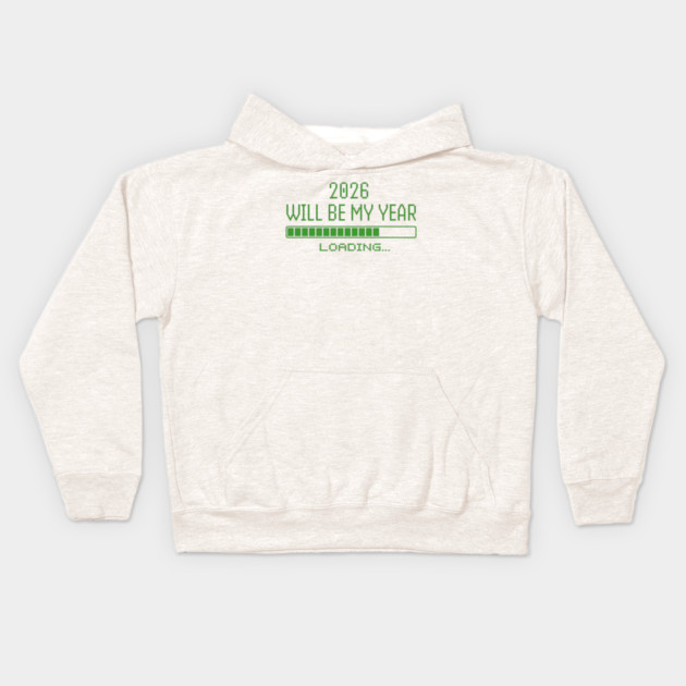 2026 Will Be My Year Kids Hoodie by Creatifly Graphic Tees