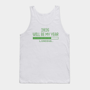 2026 Will Be My Year Tank Top