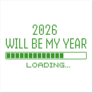2026 Will Be My Year Posters and Art