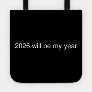 2026 Will Be My Year Tote