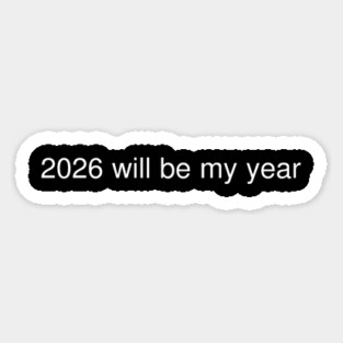 2026 Will Be My Year Magnet