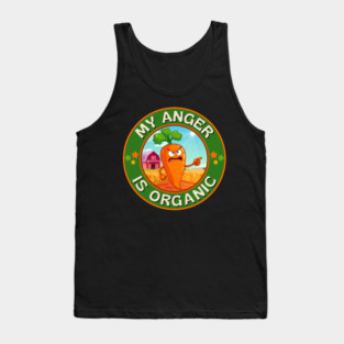 My Anger Is Organic – Snarky Veggie Humor Tank Top