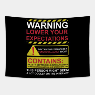 lower your expectations Tapestry