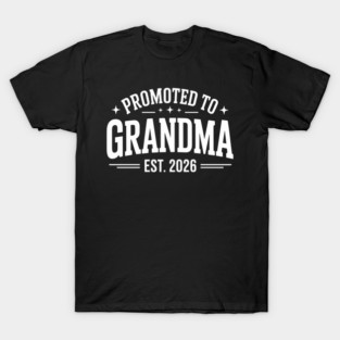 Promoted to Grandma Est 2026 Typography Design T-Shirt