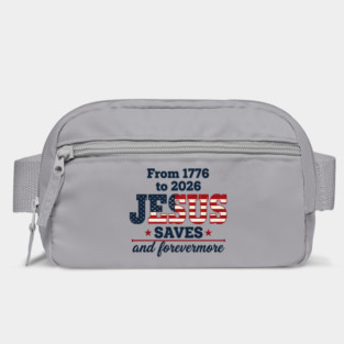 From 1776 to 2026 JESUS SAVES and forevermore Bag