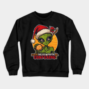 EARTH HOLIDAY PROTOCOL CONFUSING! Crewneck Sweatshirt