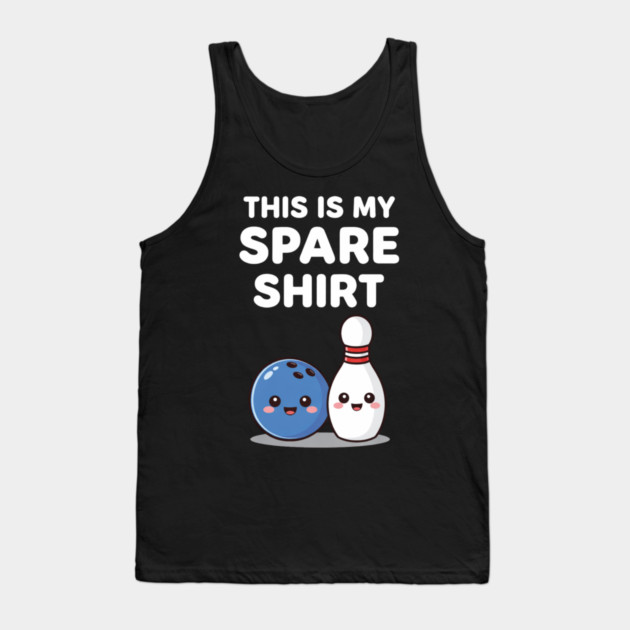 This Is My Spare Shirt Bowling Lover Tank Top by ArtistTee ⭐⭐⭐⭐⭐