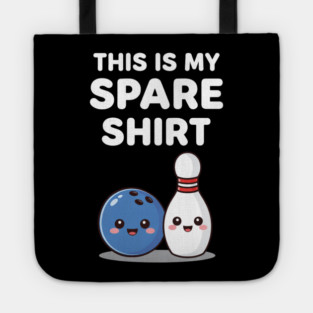 This Is My Spare Shirt Bowling Lover Tote