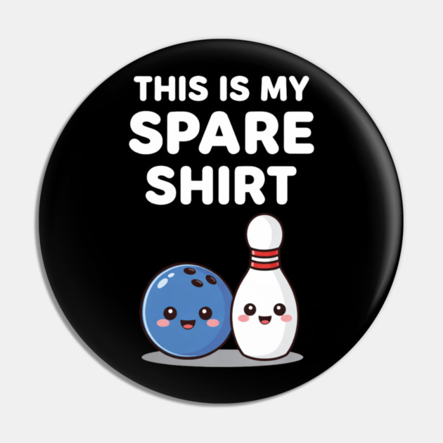 This Is My Spare Shirt Bowling Lover Pin by ArtistTee ⭐⭐⭐⭐⭐
