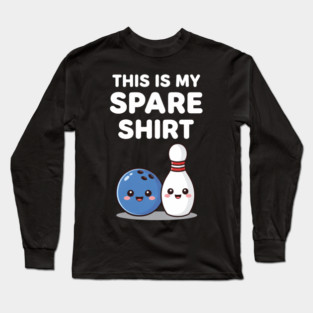 This Is My Spare Shirt Bowling Lover Long Sleeve T-Shirt