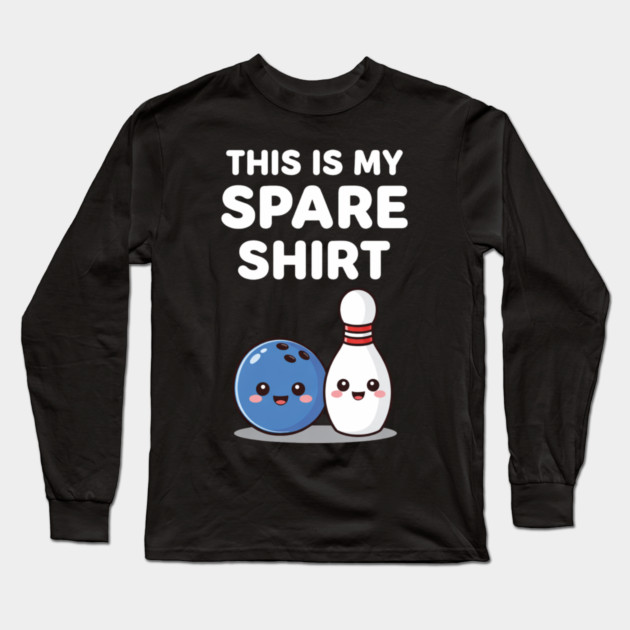 This Is My Spare Shirt Bowling Lover Long Sleeve T-Shirt by ArtistTee ⭐⭐⭐⭐⭐
