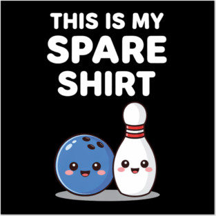 This Is My Spare Shirt Bowling Lover Posters and Art