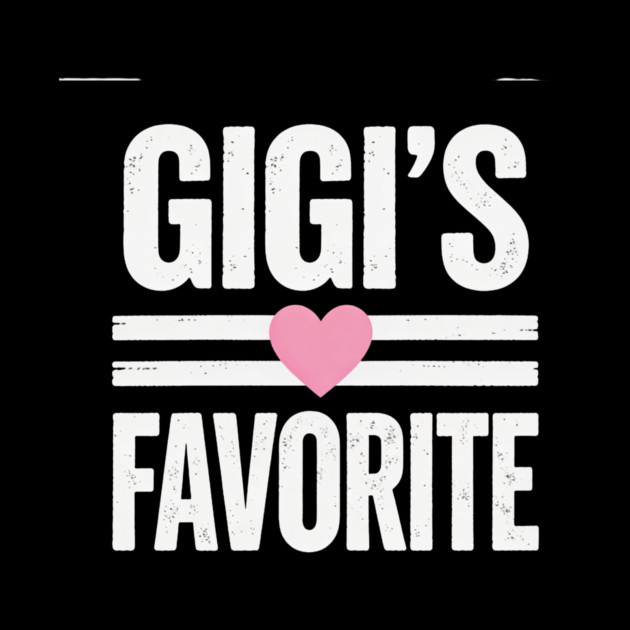 Gigi's Favorite Grandma Love by ArtistTee ⭐⭐⭐⭐⭐