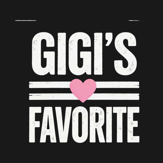 Gigi's Favorite Grandma Love by ArtistTee ⭐⭐⭐⭐⭐