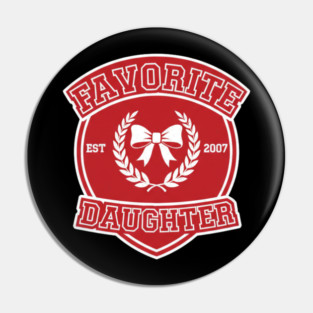 Favorite Daughter Est 2007 Gift For Daughter Pin