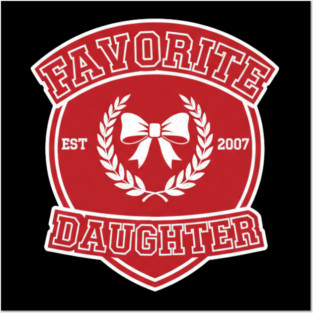Favorite Daughter Est 2007 Gift For Daughter Posters and Art