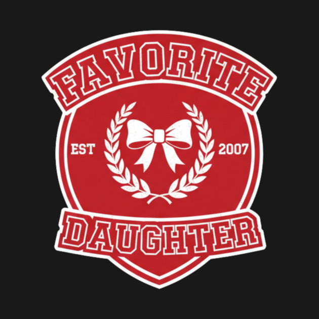 Favorite Daughter Est 2007 Gift For Daughter by ArtistTee ⭐⭐⭐⭐⭐