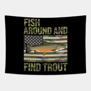 Fish Around And Find Trout American Flag Camouflage Fisherman Tapestry