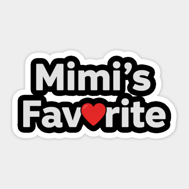 Mimi's Favorite Sticker by ArtistTee ⭐⭐⭐⭐⭐