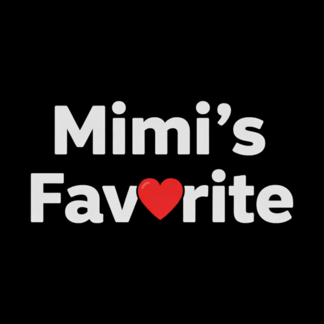 Mimi's Favorite by ArtistTee ⭐⭐⭐⭐⭐